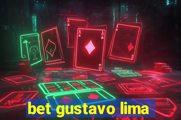 bet gustavo lima